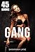 GANG EROTICA: 45 BOOKS: GROUP DIRTY SEX STORIES: TRIPLE TEAM: MMMF ROUGH ALPHA MALE FOURSOME, DOUBLE ENTRY, MILFS, ADULT SEX STORIES BUNDLE MASSIVE HUGE ... BIG BLACK MEN FIREFIGHTERS PRISONERS GANGS