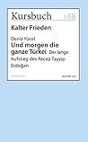 Und morgen die ganze Türkei by Deniz Yücel