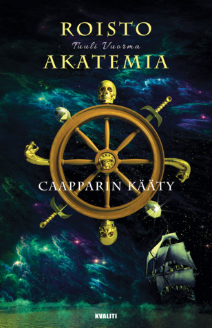 Caapparin kääty (Roistoakatemia, #1)