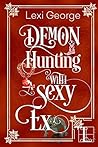 Demon Hunting with a Sexy Ex (Demon Hunting, #5) Demon Hunting with a Sexy Ex (Demon Hunting, #5)