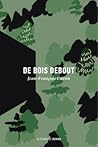 De bois debout by Jean-François Caron