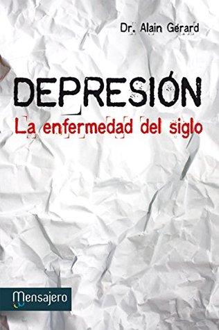 DEPRESIÓN. La enfermedad del siglo (Spanish Edition)