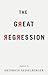 The Great Regression by Heinrich Geiselberger
