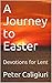 A Journey to Easter: Devotions for Lent