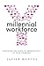 Millennial Workforce: Cracking the Code to Generation Y in Your Company