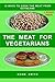 The meat for vegetarians: 15 ways to cook the meat from soybeans (Useful books on cooking Book 1)