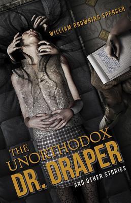 The Unorthodox Dr. Draper and Other Stories (Hardcover)
