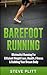 Barefoot Running by Steve Plitt