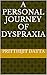 A Personal Journey Of Dyspr...