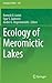 Ecology of Meromictic Lakes by Ramesh D. Gulati