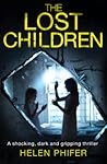 The Lost Children by Helen Phifer