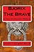 Bjorix The Brave: A Tale of...