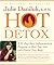 Hot Detox: A 21-Day Anti-Inflammatory Program to Heal Your Gut and Cleanse Your Body