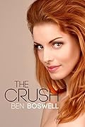 The Crush: An Affair in Three Parts