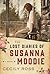 The Lost Diaries of Susanna Moodie: A Novel