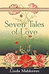 Seven Tales of Love by Agnes Irene