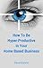 How To Be Hyper Productive In Your Home Based Business