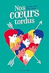 Nos coeurs tordus
