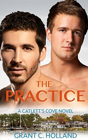 The Practice (Catlett's Cove, #1)