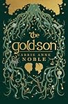 The Gold-Son by Carrie Anne Noble