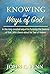 Knowing the Ways of God