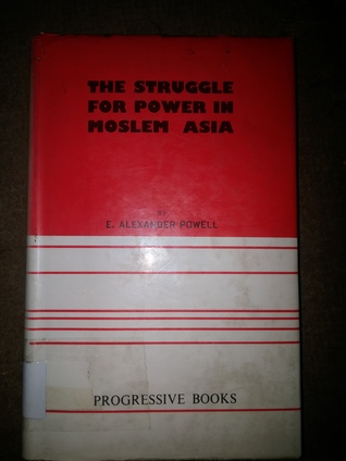 The Struggle for Power in Moslem Asia