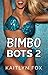 Bimbo Bots 2 by Kaitlyn Fox