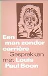 Een man zonder carrière: Gesprekken met Louis Paul Boon