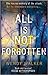 All Is Not Forgotten