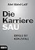 Die Karrieresau: Erfolg ist kein Zufall (German Edition)