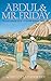 Abdul & Mr. Friday