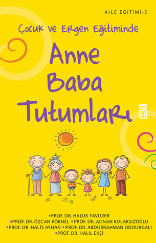 Çocuk ve Ergen Eğitiminde Anne Baba Tutumları (ebook)