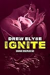 Ignite by Drew Elyse