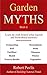 Garden Myths by Robert Pavlis