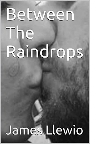 Between The Raindrops (Kindle Edition)
