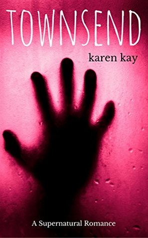 TOWNSEND: A Supernatural Romance (Kindle Edition)