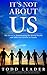 It's Not About Us: The Secret to Transforming the Mental Health and Addiction System in Canada