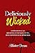 Deliciously Wicked