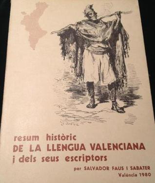 Resum històric de la llengua valenciana i dels seus escriptors (Paperback)