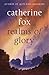 Realms of Glory by Catherine Fox