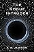 The Rogue Intruder by F.W. Jamison