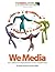 We Media by Shayne Bowman