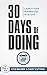 30 Days of Doing: Launch your Business Idea in 30 Days