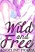 Wild and Free
