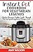 Instant Pot CookBook For Ve...