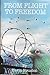 FROM FLIGHT TO FREEDOM by Kevin Houston