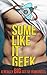 Some Like It Geek
