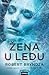 Žena u ledu (Detective Erika Foster #1)