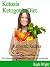 Ketosis: Ketogenic Diet: Ke...