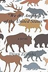 "We the Animals of the United States" by Dawn Zelinski